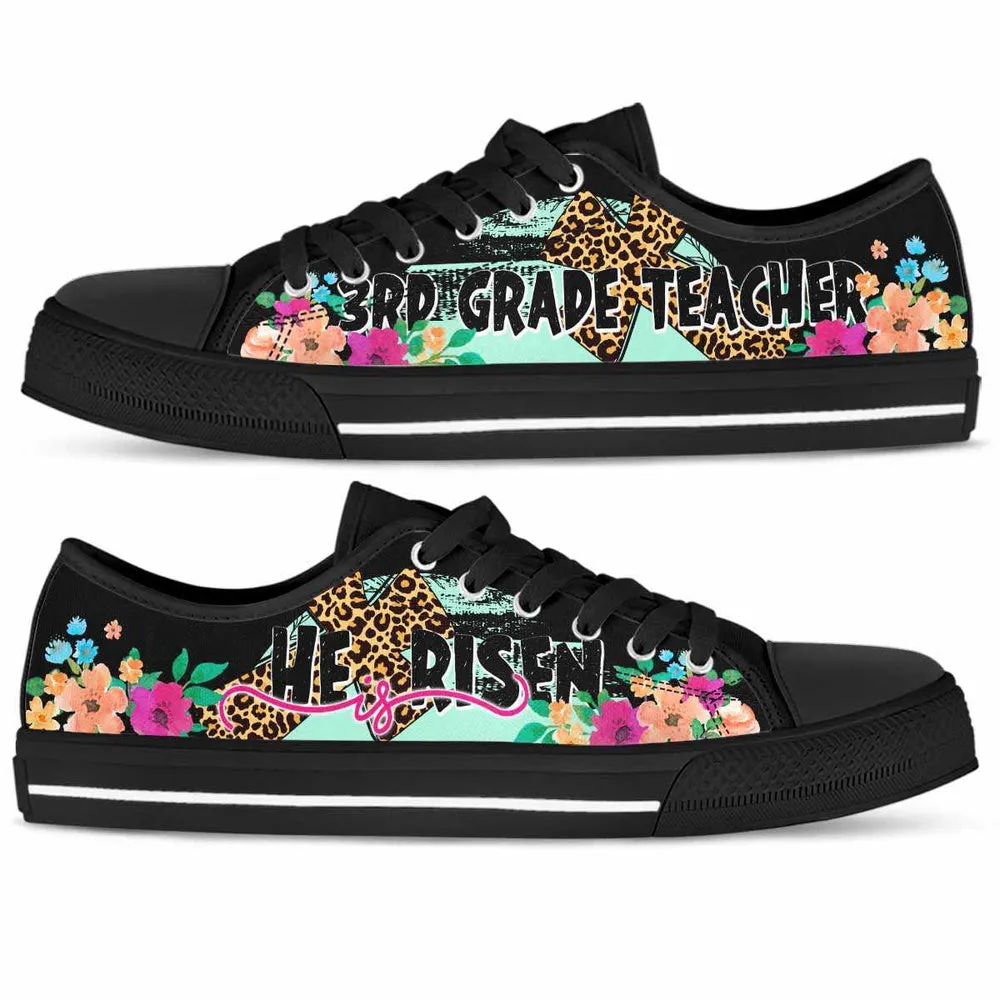 3Rd Grade Teacher He Is Risen Low Tops, Teacher Shoes, Low Top Sneakers