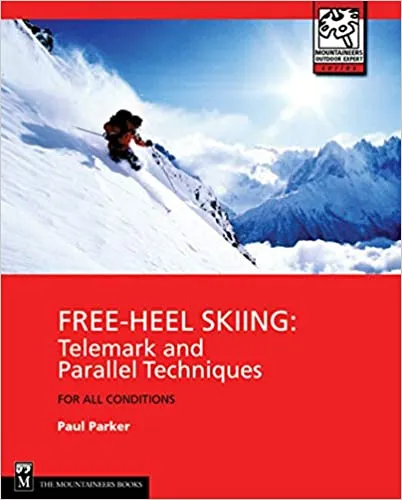 Mountaineers Books Free Heel Skiing 3Rd Ed