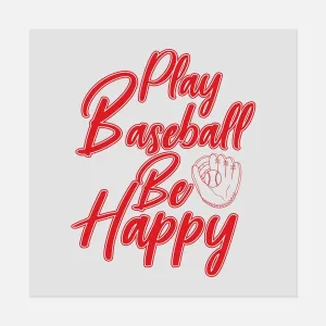 Sports - PLAY BASEBALL BE HAPPY